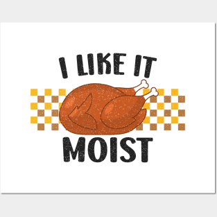 I Like It Moist  Funny Thanksgiving Quote Posters and Art